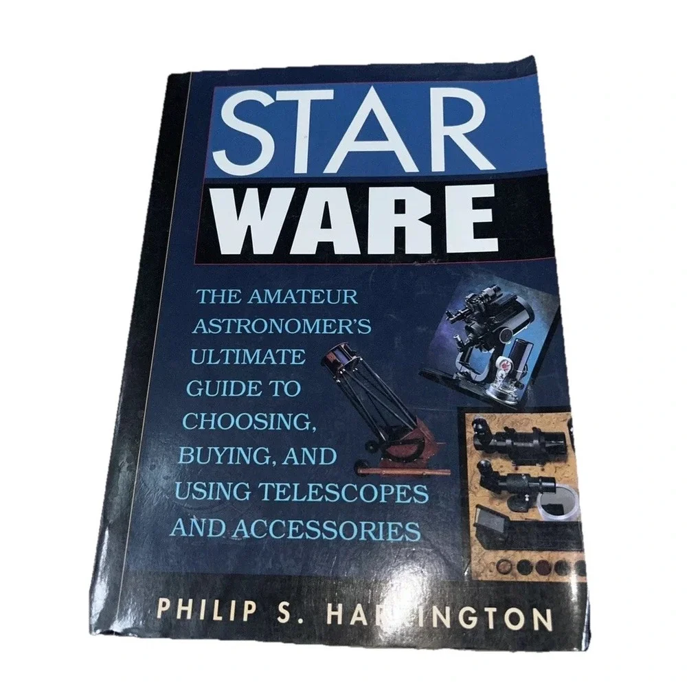 Star Ware: The Amateur Astronomer's Ultimate Guide to Choosing Buying telescopes